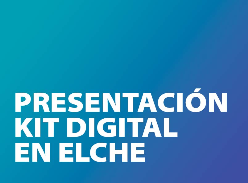 Kit Digital Elche